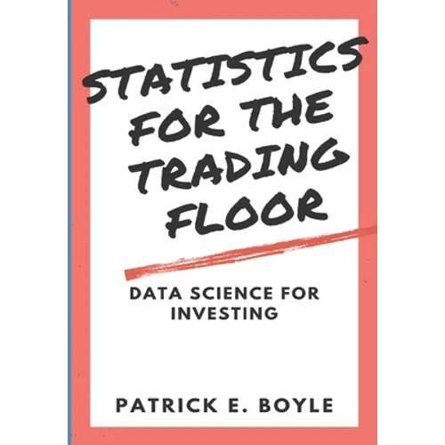 Statistics for the Trading Floor: Data Science for Investing