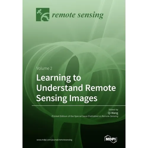 Learning to Understand Remote Sensing Images