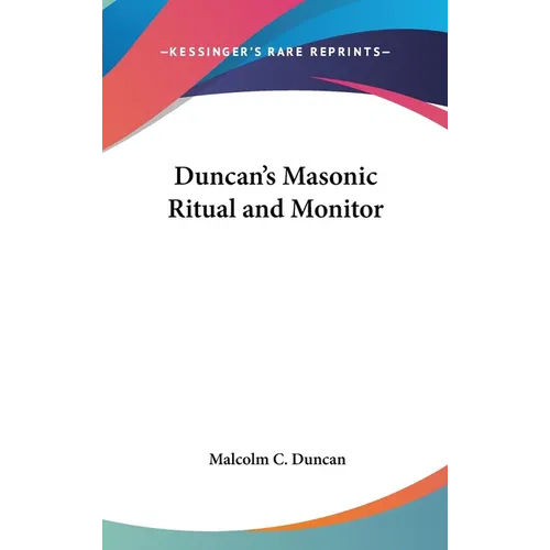 Duncan's Masonic Ritual and Monitor
