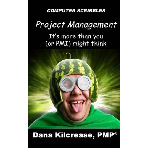 Project Management - It's More Than You (or PMI) Might Think