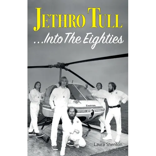Jethro Tull... Into The Eighties