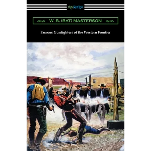 Famous Gunfighters of the Western Frontier