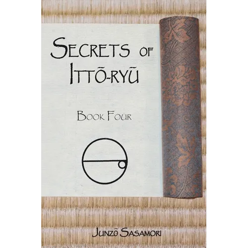 Secrets of Itto-ryu: Book Four