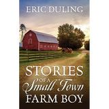 Stories of a Small Town Farm Boy - Paperback