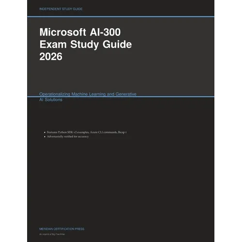 Microsoft AI-300 Exam Study Guide 2026: Operationalizing Machine Learning and Generative AI Solutions