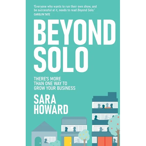 Beyond Solo: There's more than one way to grow your business
