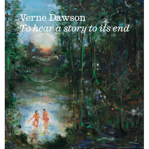 Verne Dawson: To Hear a Story to Its End