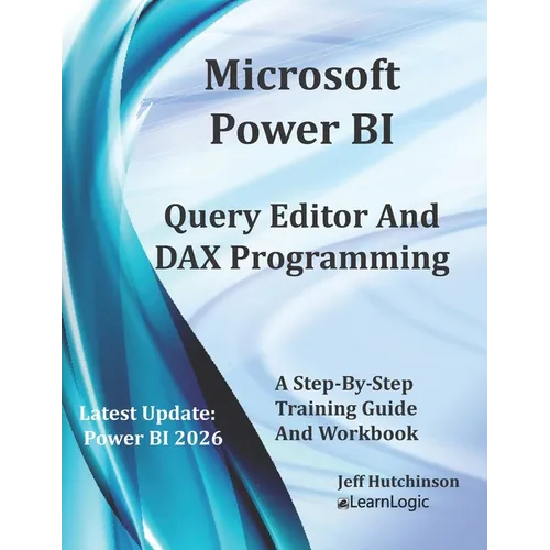 Microsoft Power BI Query Editor and DAX Programming