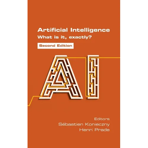 Artificial Intelligence. What is it, exactly? Second Edition