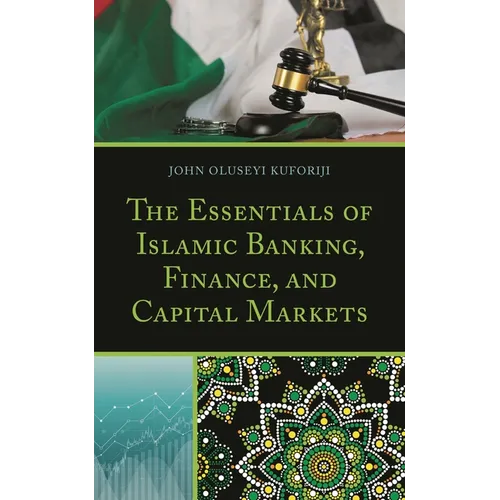 The Essentials of Islamic Banking, Finance, and Capital Markets