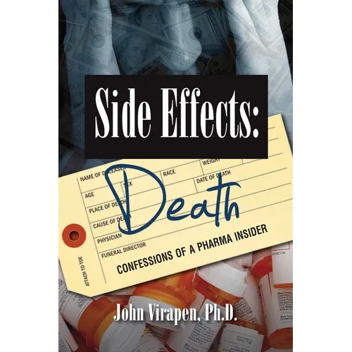 Side Effects-Death: Confessions of a Pharma Insider (B&W)