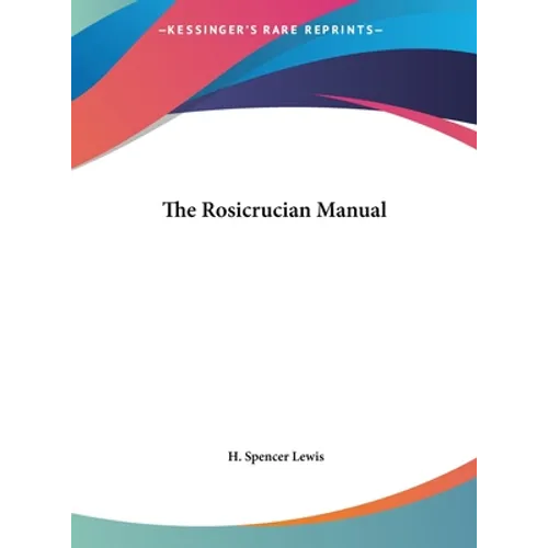 The Rosicrucian Manual