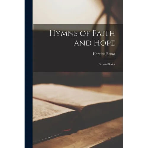 Hymns of Faith and Hope: Second Series