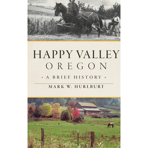 Happy Valley, Oregon: A Brief History