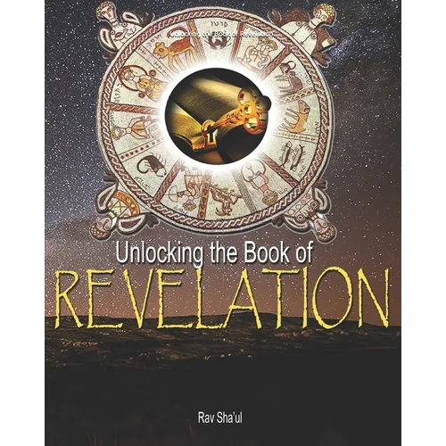 Unlocking the Book of Revelation