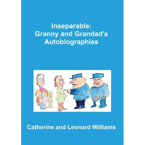 Inseparable: Granny and Grandad's autobiographies