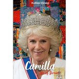 Camilla Life of Service: The Making of a Queen