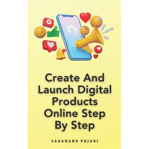 Create And Launch Digital Products Online Step By Step