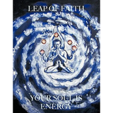 Leap of Faith: Your Soul is Energy - Paperback