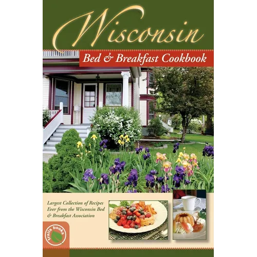 Wisconsin Bed and Breakfast Cookbook
