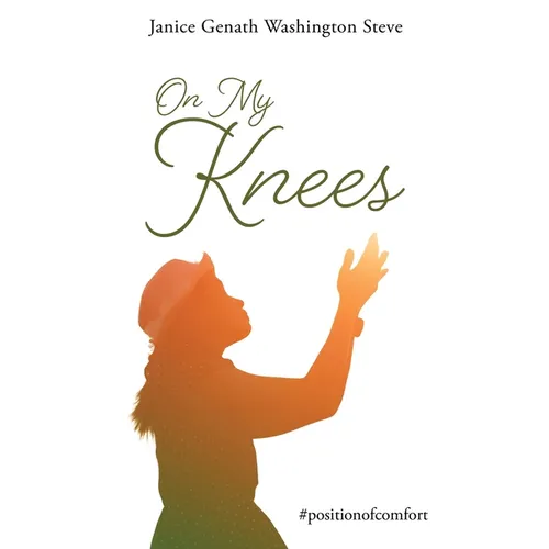 On My Knees: #positionofcomfort