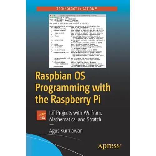 Raspbian OS Programming with the Raspberry Pi: Iot Projects with Wolfram, Mathematica, and Scratch