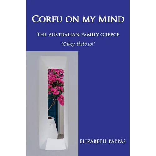 Corfu on my Mind: The Australian Family Greece
