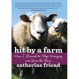 Hit by a Farm: How I Learned to Stop Worrying and Love the Barn - Paperback