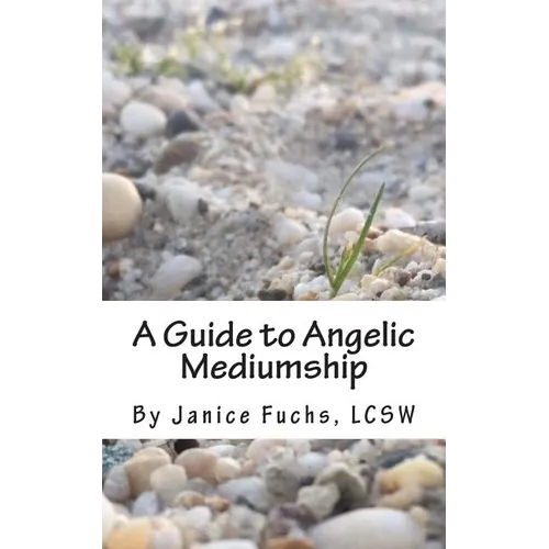 A Guide to Angelic Mediumship