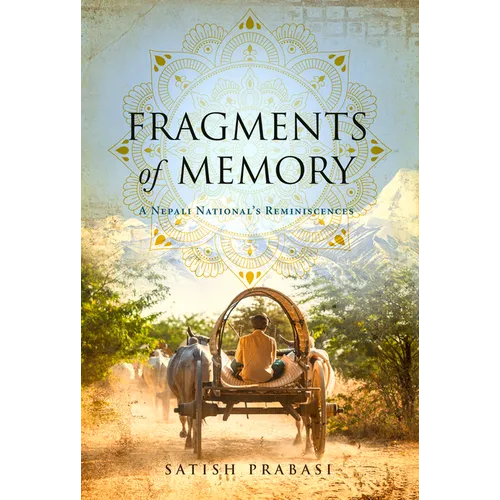 Fragments of Memory: A Nepali National's Reminiscences
