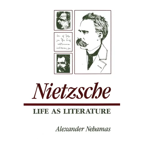 Nietzsche: Life as Literature
