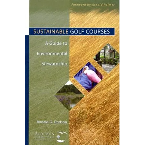 Sustainable Golf Courses: A Guide to Environmental Stewardship