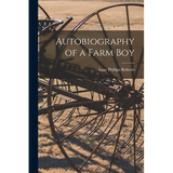 Autobiography of a Farm Boy