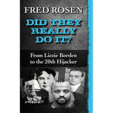 Did They Really Do It?: From Lizzie Borden to the 20th Hijacker - Paperback
