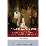 Pocahontas & Sacagawea: America's Most Famous Native American Women - Paperback