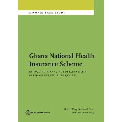 Ghana National Health Insurance Scheme: Improving Financial Sustainability Based on Expenditure Review