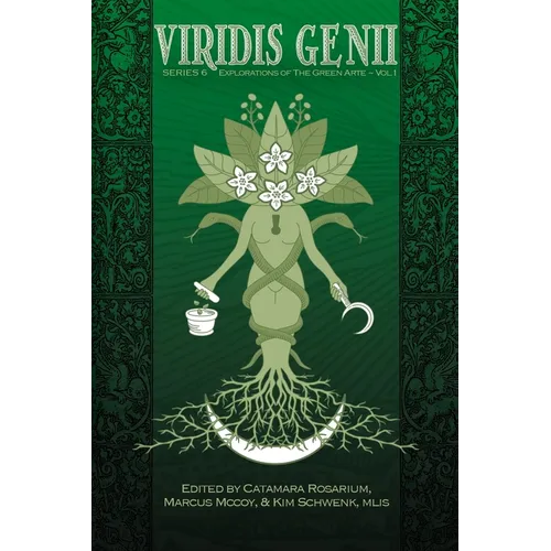 Viridis Genii: Explorations of the Green Arte: Series 6, Vol 1