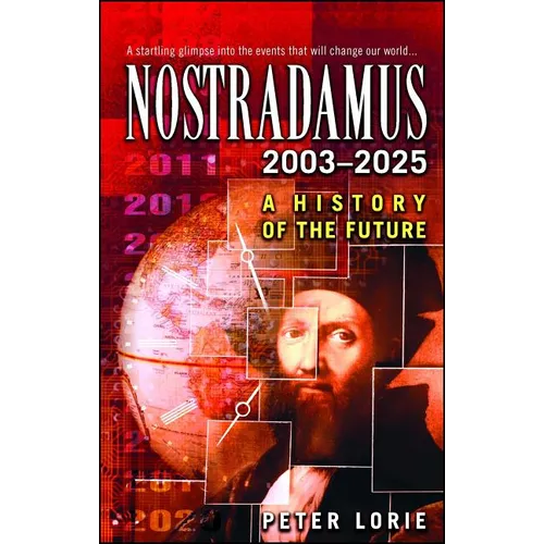 Nostradamus: 2003-2025: A History of the Future