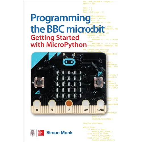 Programming the BBC Micro: Bit: Getting Started with Micropython