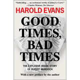 Good Times, Bad Times: The Explosive Inside Story of Rupert Murdoch