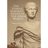 The Female Portrait Statue in the Greek World - Paperback