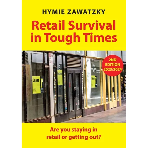 Retail Survival in Tough Times: Are you staying in retail or getting out?