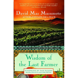 Wisdom of the Last Farmer: Harvesting Legacies from the Land - Paperback