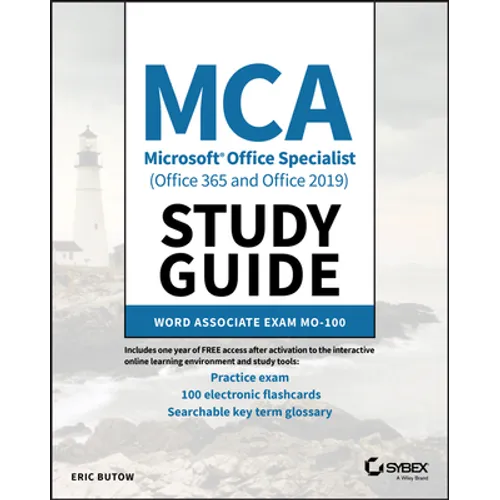 MCA Microsoft Office Specialist (Office 365 andOffice 2019) Study Guide Word Associate ExamMO-100