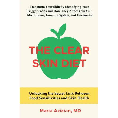 The Clear Skin Diet: Unlocking the Secret Link Between Food Sensitivities and Skin Health