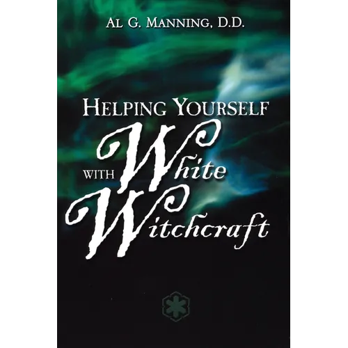 Helping Yourself with White Witchcraft