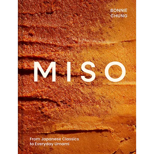 Miso: From Japanese Classics to Everyday Umami