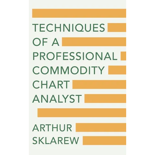 Techniques of a Professional Commodity Chart Analyst