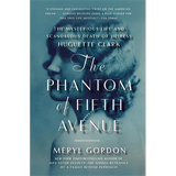 The Phantom of Fifth Avenue: The Mysterious Life and Scandalous Death of Heiress Huguette Clark - Paperback