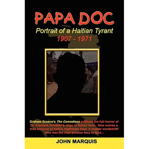 Papa Doc: Portrait of a Haitian Tyrant